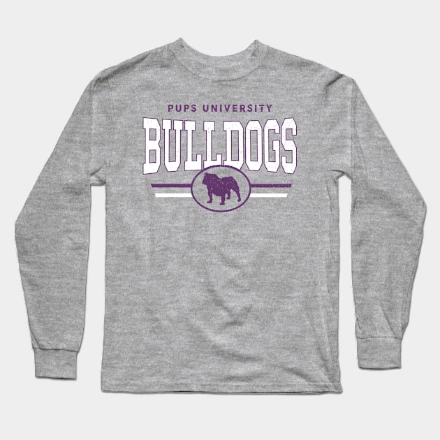 Bulldogs - Pups U Long Sleeve T-Shirt by InspiredQuotes